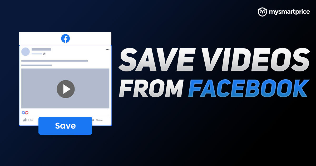 Facebook Video Download: How To Download Facebook Videos, Reels Online on  Android, iOS Mobiles, Laptop