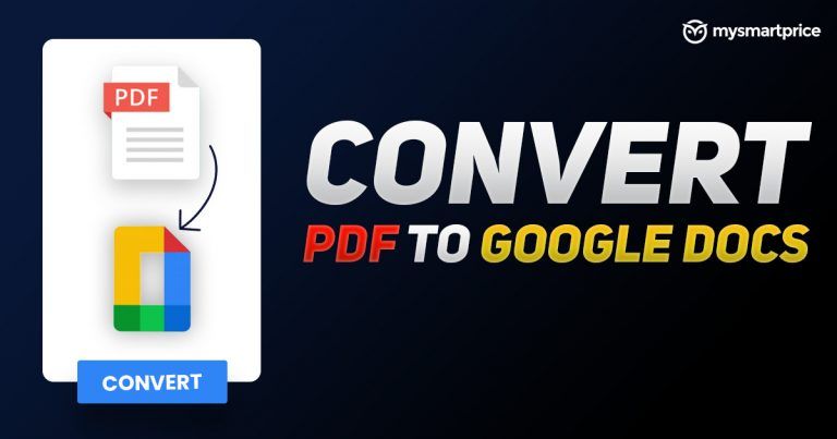 How To Convert PDF Files Into Google Docs? - MySmartPrice