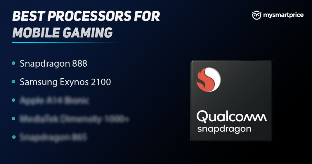 Best Processors for Gaming on Smartphones Snapdragon 888, Exynos 2100