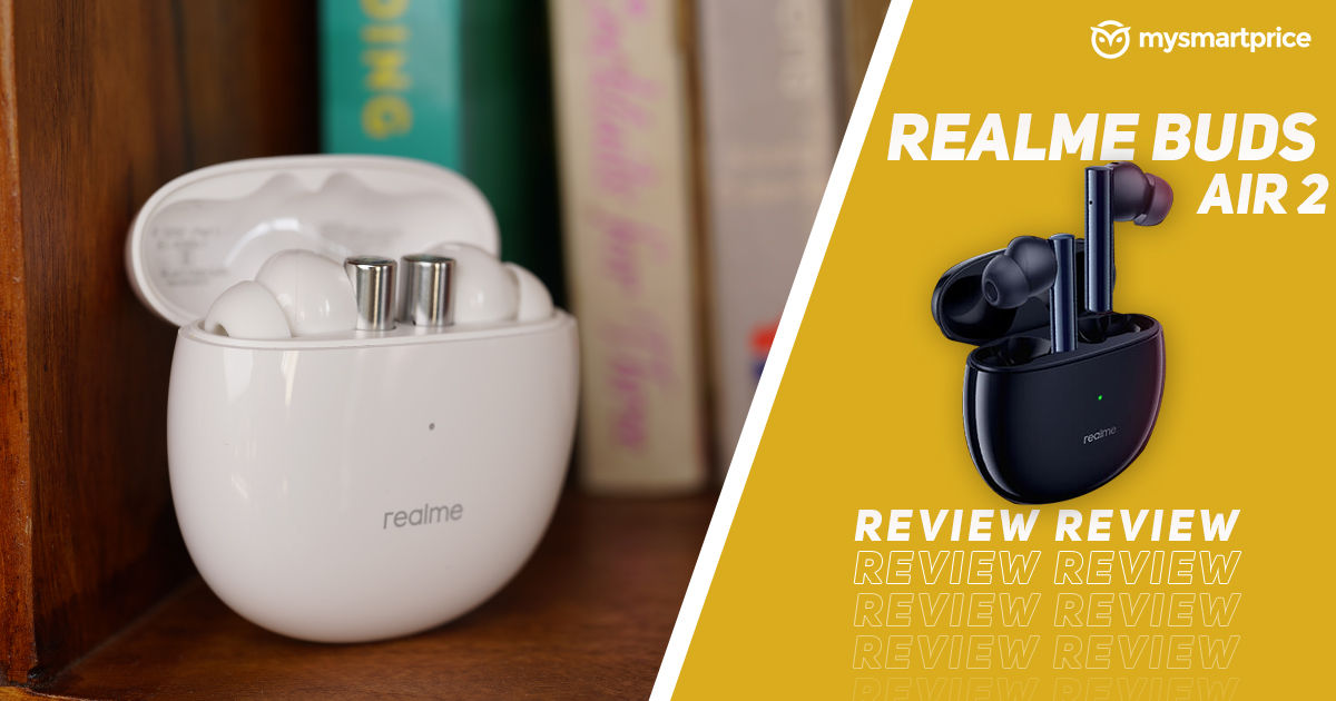 Realme Buds Air 2 Review Better Than the Buds Air Pro