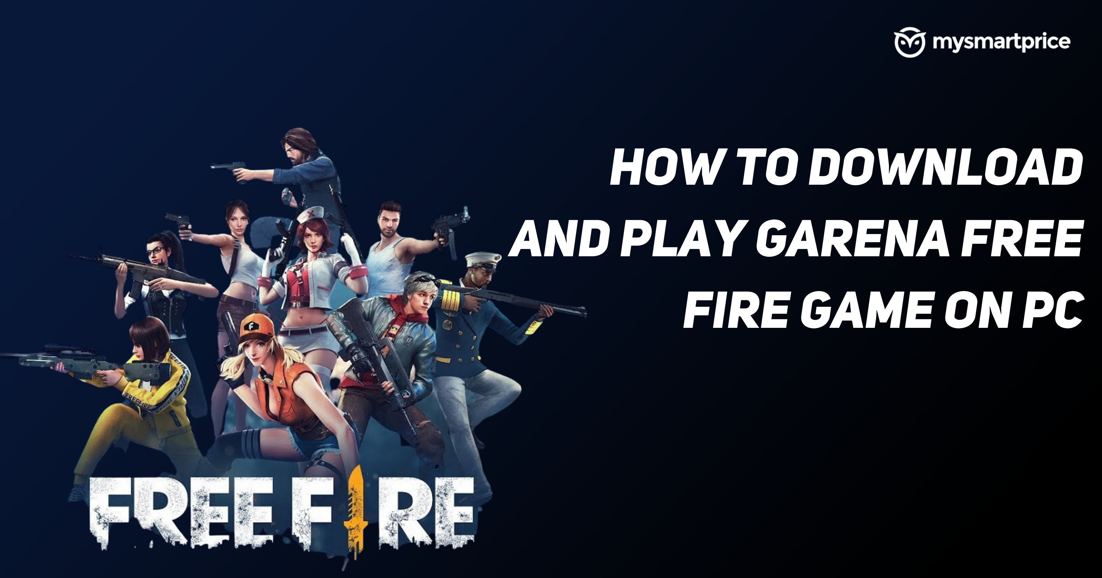 Free Fire Max for PC and Mobile: How to Download Garena Free Fire Max Game  on Windows PC, Mac, Smartphone - MySmartPrice