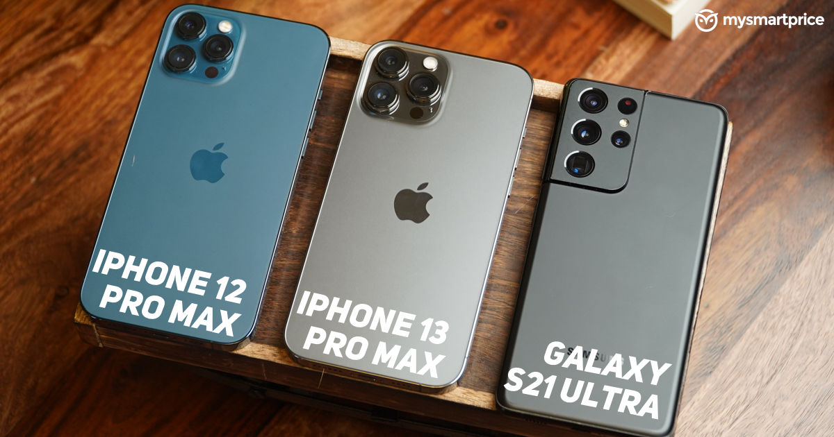 iPhone 13 Pro Max vs iPhone 12 Pro Max vs Galaxy S21 Ultra
