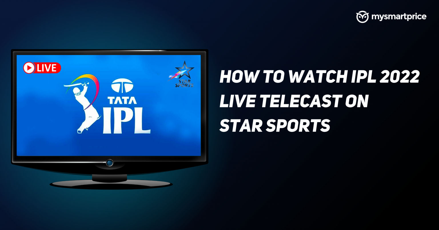 Tata Ipl 2022 Live Channel List In India Which Tv Channels Telecast