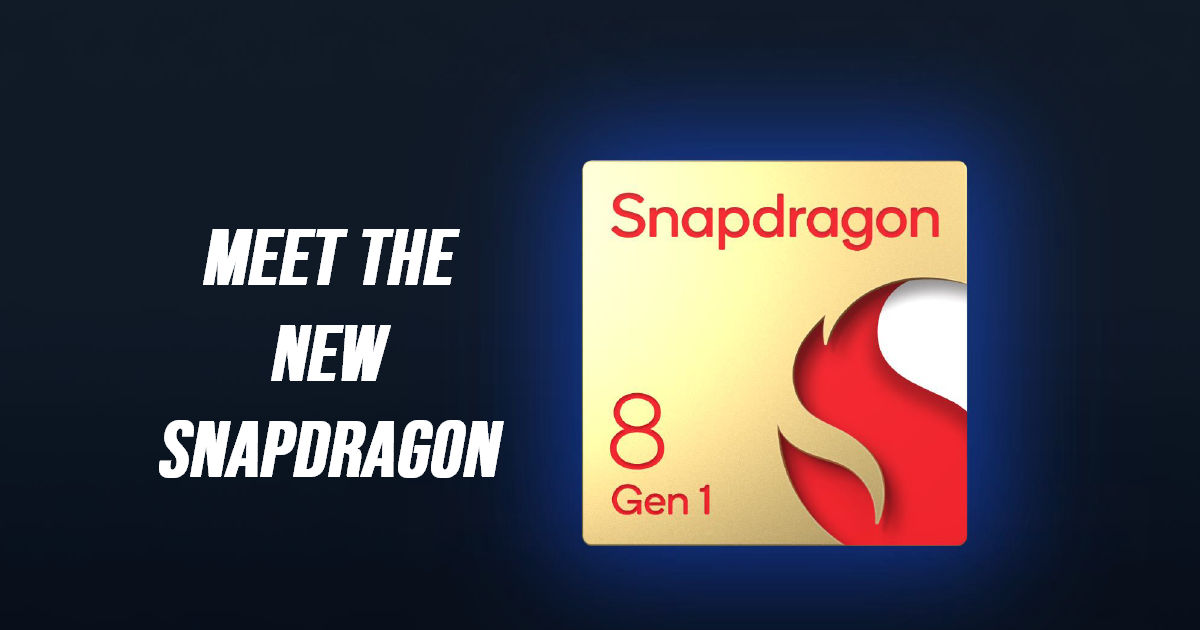 Snapdragon 8 Gen 1 Flagship Chipset Announced: Specs, Details And More ...