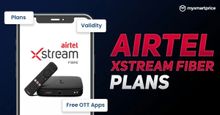 Airtel Xstream Fiber Plans 2024: Full List of Airtel Broadband Plans, New Connection, Free OTT Subscription Details