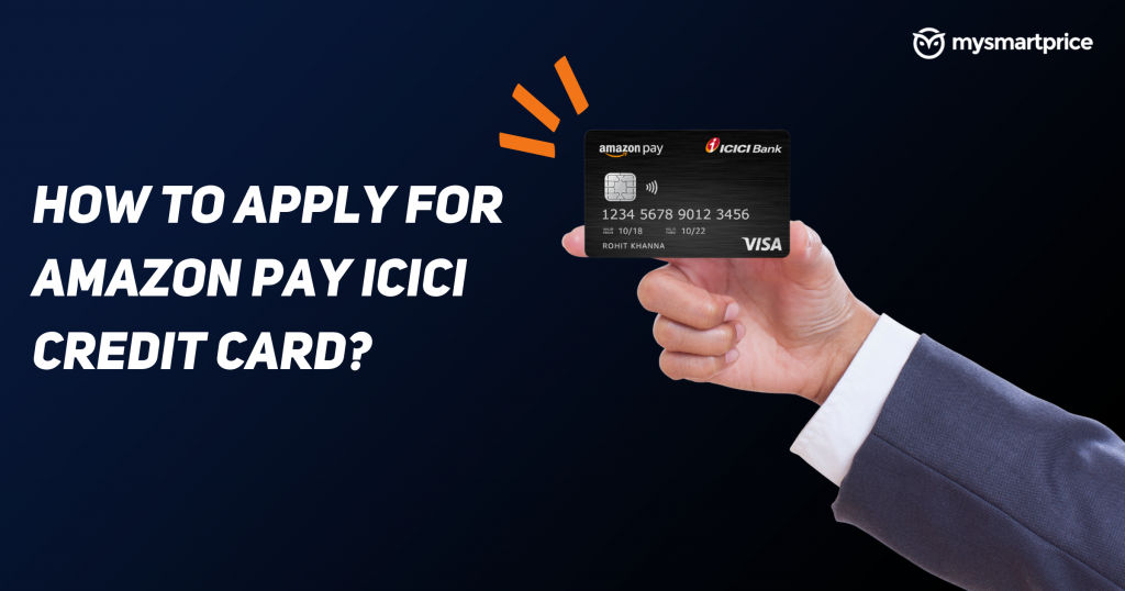 Amazon Pay ICICI Credit Card: How To Apply, Benefits, Reward Points ...