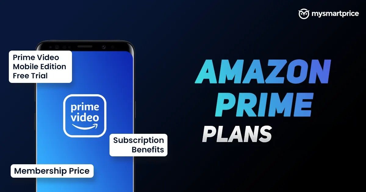 Prime Plans 2024: Membership Price, Subscription Benefits, More -  MySmartPrice