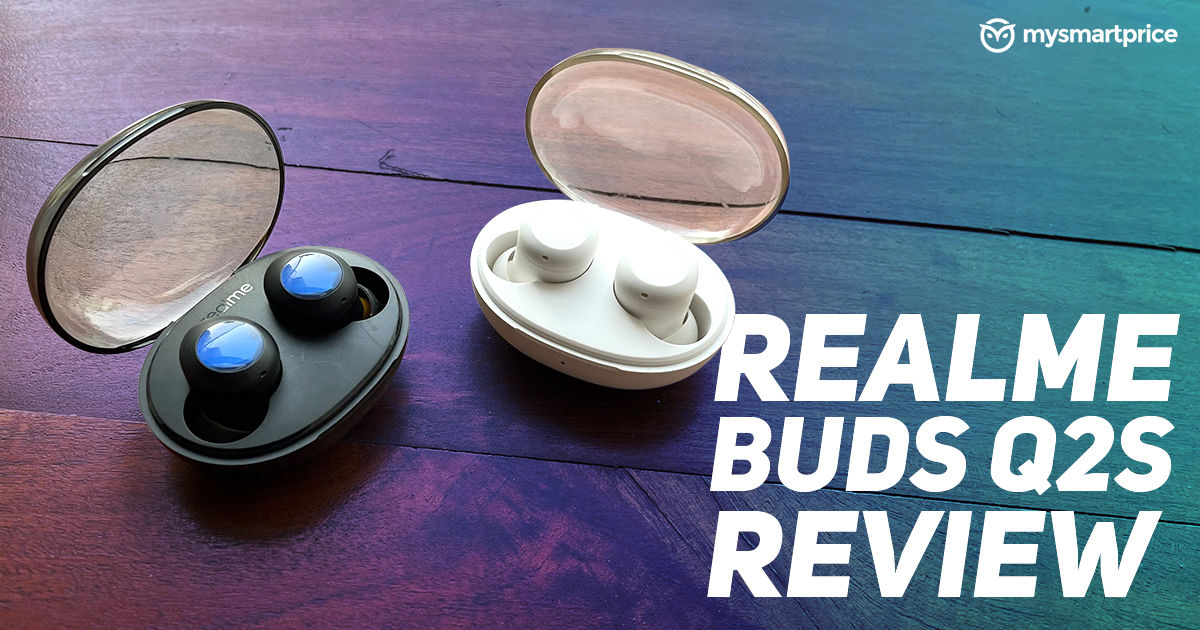 Realme Buds Q2 Review: Lots of Features at an Affordable Price