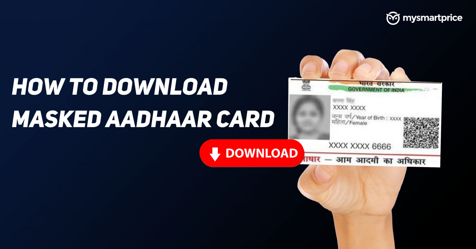 Masked Aadhaar Card: How to Create Masked Aadhaar Card Using Different ...