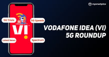 Vodafone Idea (Vi) 5G: Expected Launch in India, 5G Speed Test, Trials, Spectrum, and More
