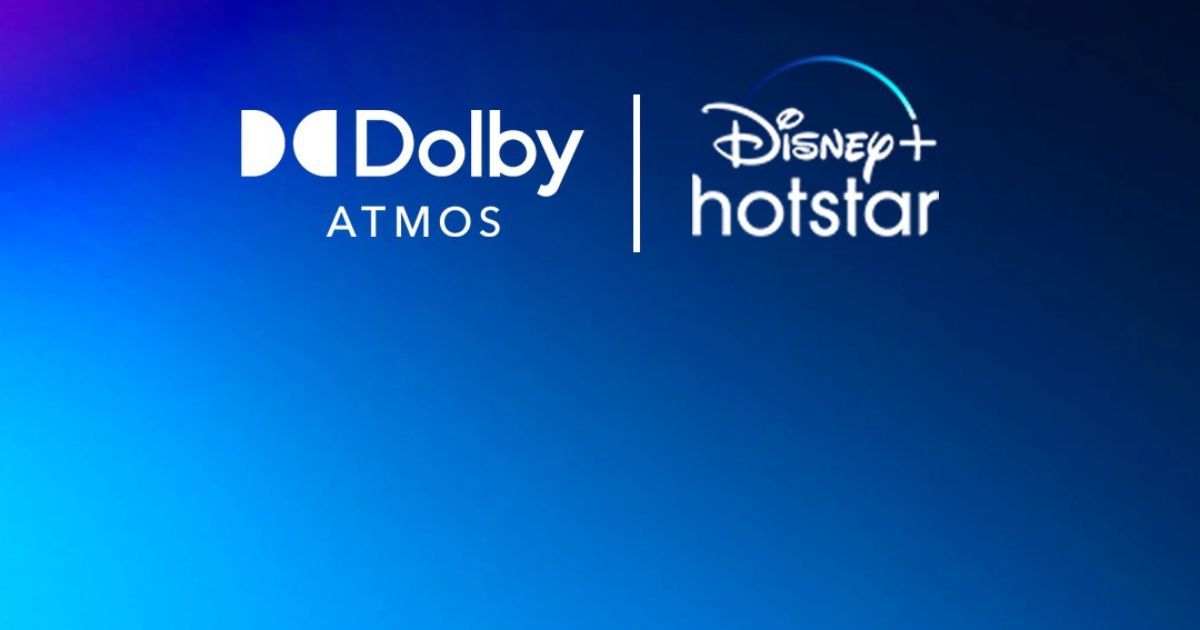 Disney Hotstar Gets Dolby Atmos Support on Android iOS and TV