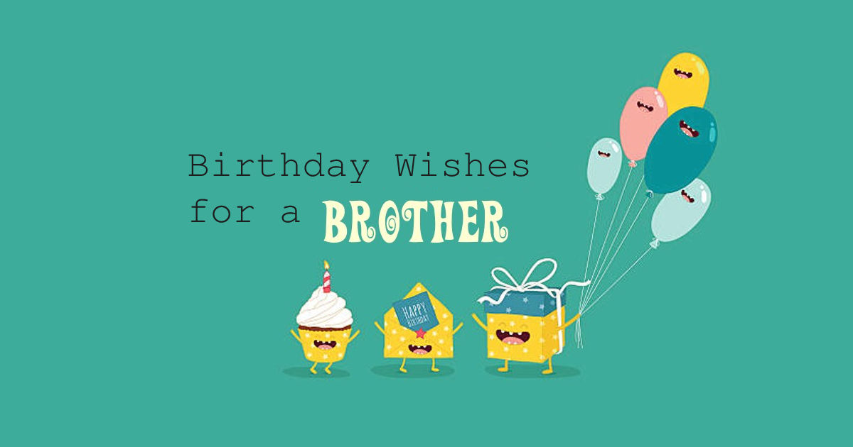 Birthday Wishes for Brother 2023: 200+ Best, Heart Touching and Funny Happy Birthday Wishes and Quotes for Your Brother - MySmartPrice