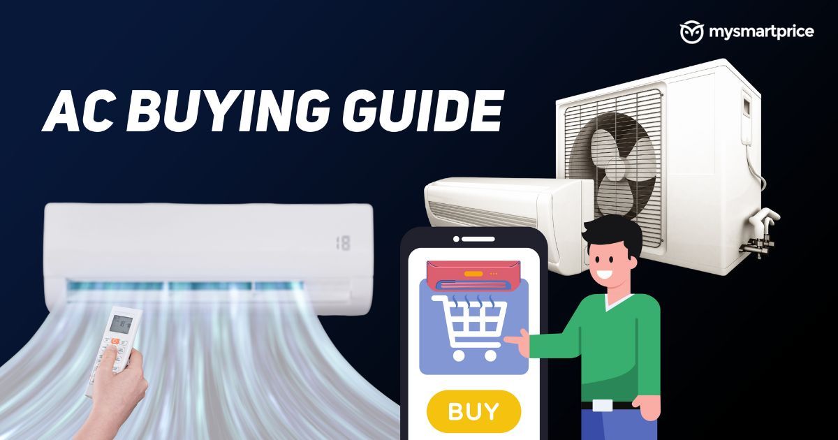 AC Buying Guide Types of ACs, Capacities, Features, Maintenance and