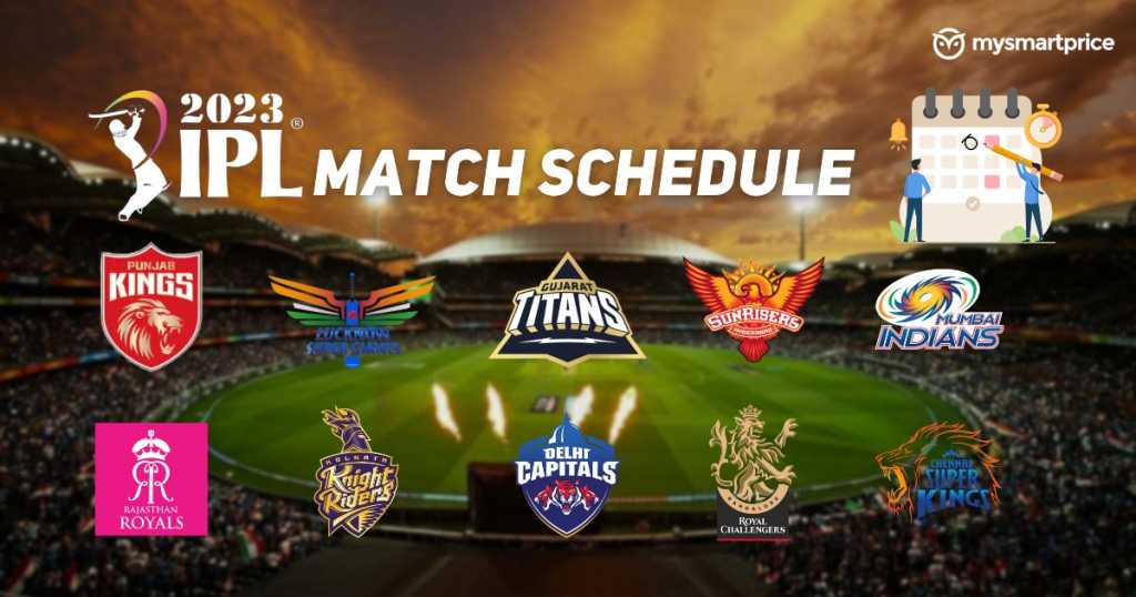 IPL Match Schedule with Venue 2023 IPL Time Table, Match Timings