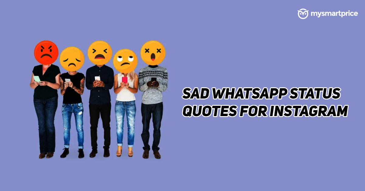 140+ Sad WhatsApp Status Quotes for Your Profile in 2023 - MySmartPrice