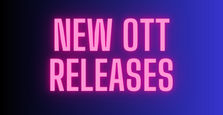 New OTT Releases [March 2024]: List of Latest Movies & TV Shows Streaming Now on OTT Platforms