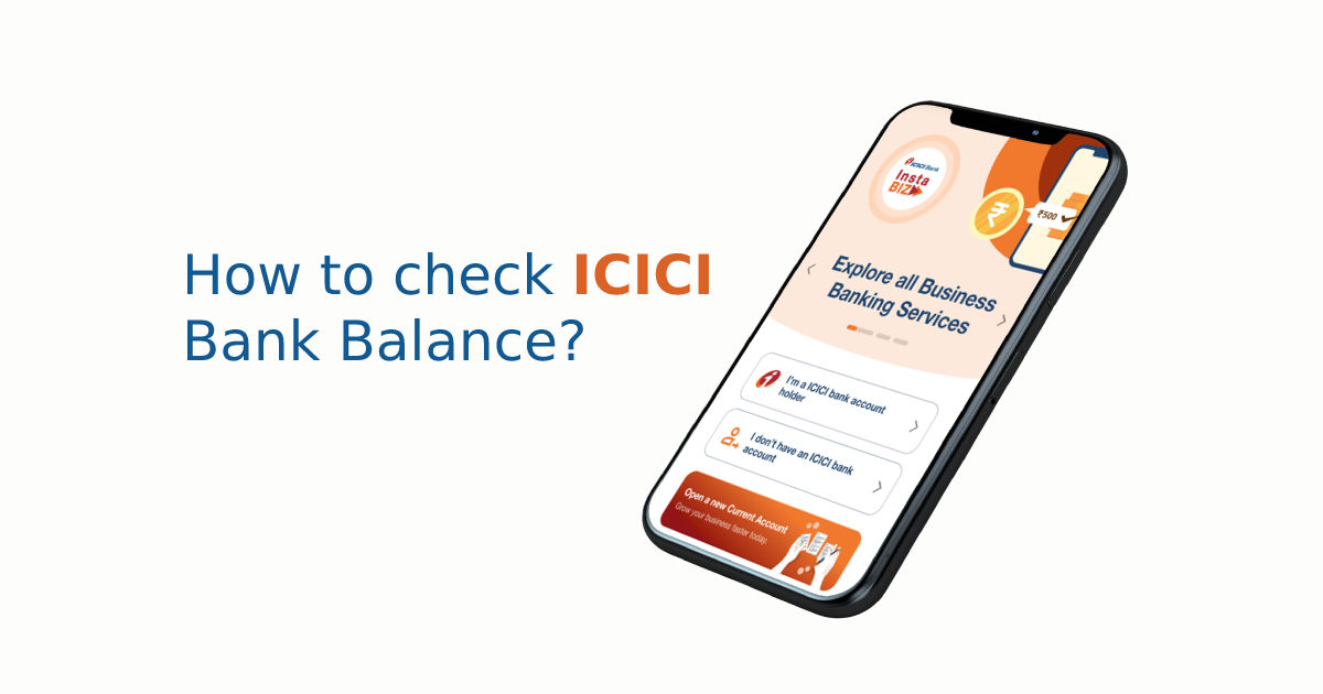 ICICI Bank Balance Check: How to Check ICICI Account Balance via