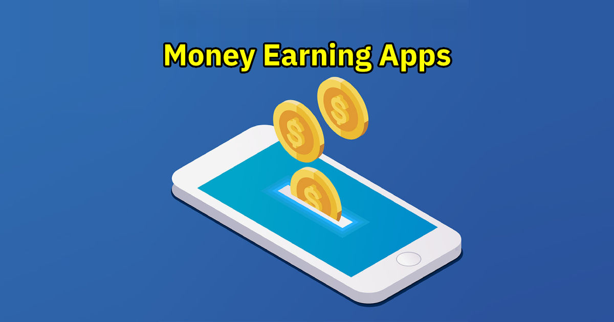 17 Best Earning App For Students in 2024 - Earn ₹500 Daily Without  Investment