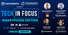 MySmartPrice x Counterpoint Research Presents Tech in Focus: A Look at the Major Tech Advancements with Xiaomi India and Qualcomm