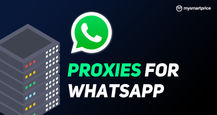 What is WhatsApp Proxy and How to Get and Set Up Proxy for WhatsApp on Android and iOS