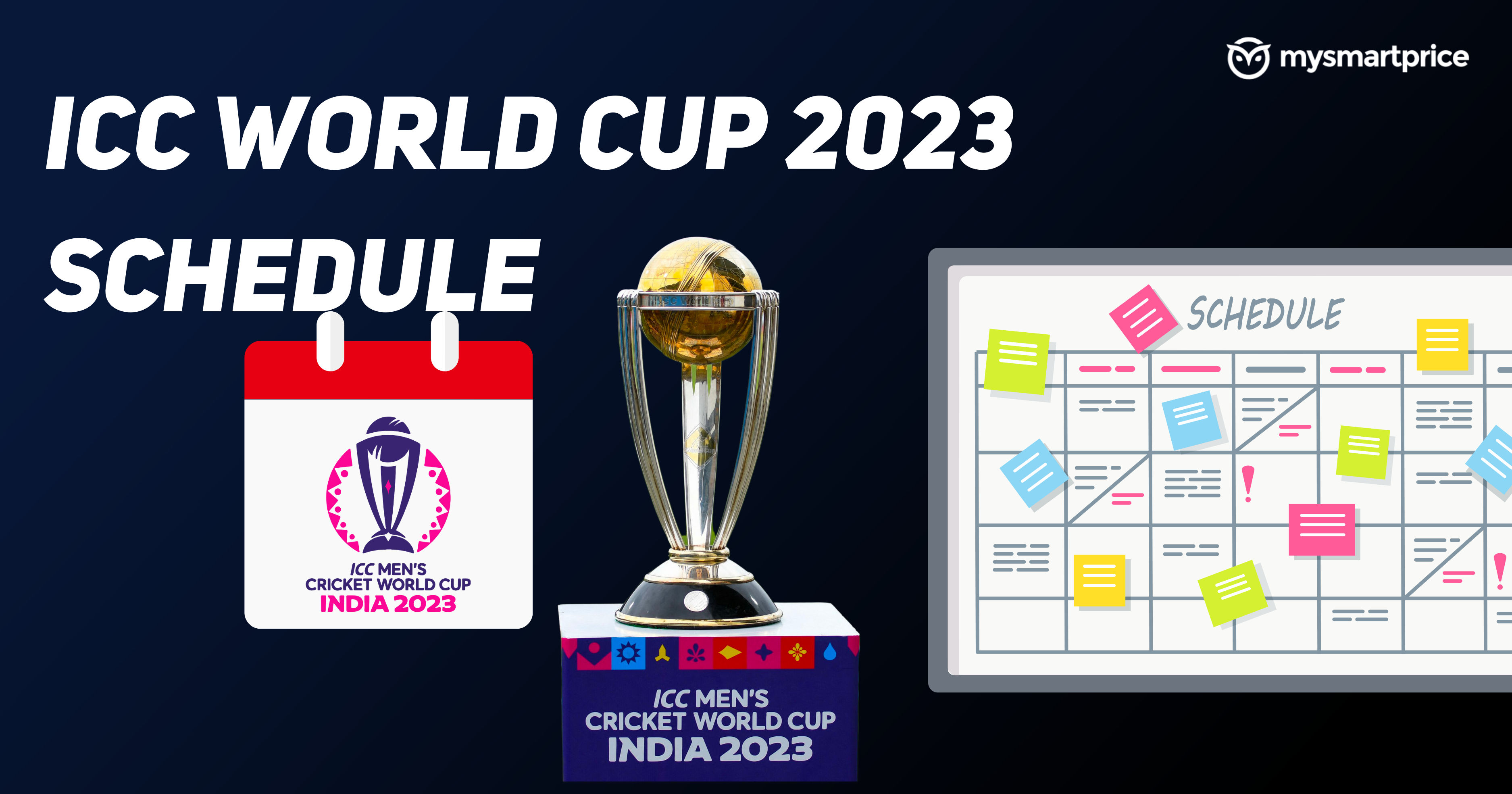 ICC Mens World Cup 2023 Schedule Full List of Matches, Start Date, Timings, Venues and More