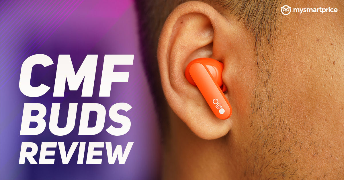 CMF Buds Pro Review: Loud, Clear, and Orange - MySmartPrice