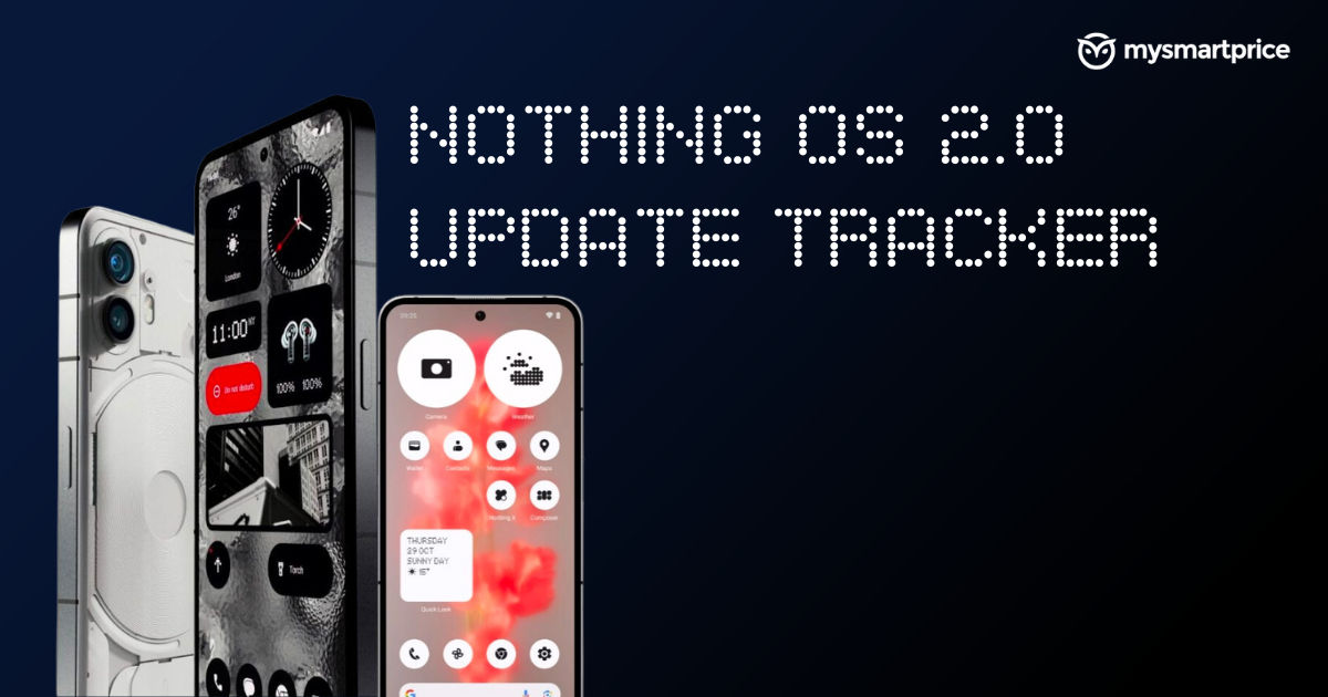 Nothing Phone (1) Nothing OS Software Update Tracker [Update: Nothing OS  2.5.2 Android 14 stable update]