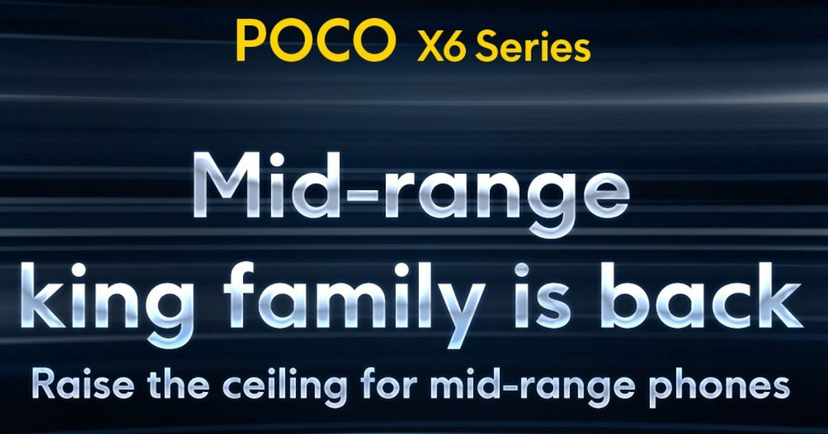 Poco X6 Series, Poco M6 Pro Processor Details Confirmed Ahead of