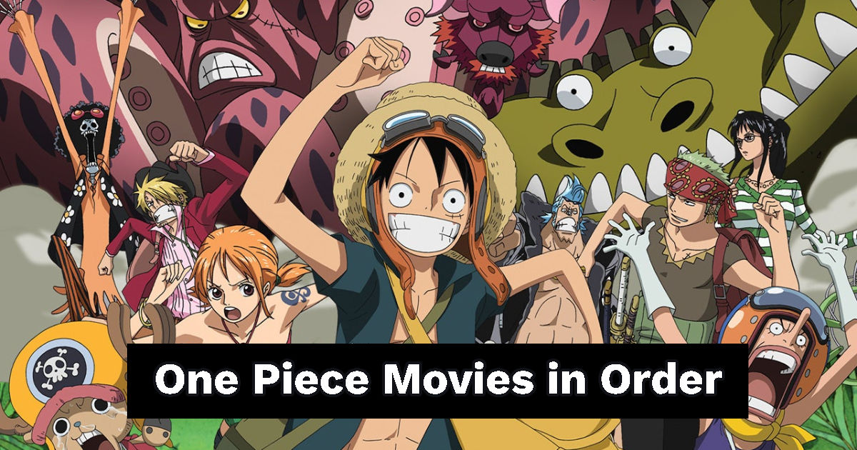 The Complete Guide to Watching One Piece Movies in Chronological Order - What Order To Watch One Piece Films