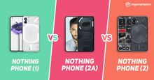 Nothing Phone 1 vs Nothing Phone 2a vs Nothing Phone 2: Which One Should You Pick?