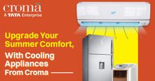 Cromas Summer Campaign 2024: Deals on ACs, Refrigerators, Coolers, and More