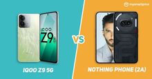 iQOO Z9 5G vs Nothing Phone (2a): Price, Specs and Features Compared