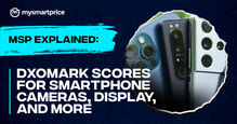 MSP Explained: DXOMARK Score for Smartphone Cameras, Audio, Display, and More