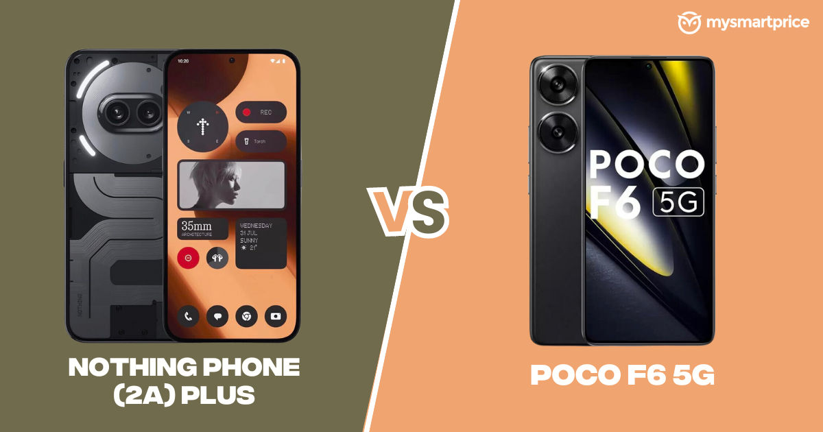 Nothing Phone (2a) Plus vs. POCO F6: Which mid-range smartphone should you buy?