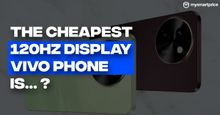 This is the Cheapest 120Hz Display Phone by Vivo in India