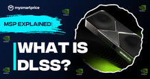 MSP Explained: What is DLSS and How it Works?