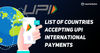 list of countries supporting upi payments