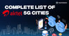 Complete list of Airtel 5G cities