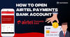 How to Open Airtel Payments Bank Account