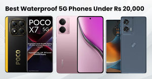 Best Waterproof 5G Phones Under Rs 20,000