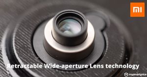 Xiaomi Retractable Wide-aperture Lens Technology