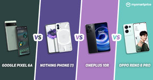 Google Pixel 6a vs Nothing Phone (1) vs OnePlus 10R vs Oppo Reno 8 Pro