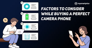 Factors to Consider While Buying a Perfect Camera Phone