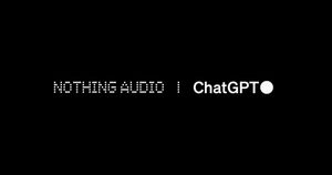 Nothing Audio x ChatGPT