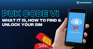 PUK Code VI_What it is, How to Find & Unlock Your SIM