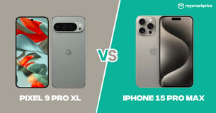 Pixel 9 Pro XL vs iPhone 15 Pro Max