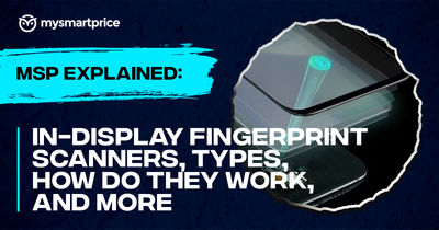 MSP Explained: In-Display Fingerprint Scanner, Types, Benefits, and How It Works 