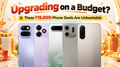 Upgrading on a Budget? These ₹15,000 Phone Deals Are Unbeatable This Festive Sale