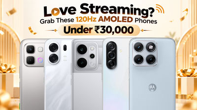 Love Streaming? Grab These 120Hz AMOLED Phones Under ₹30,000 This Festive Sale