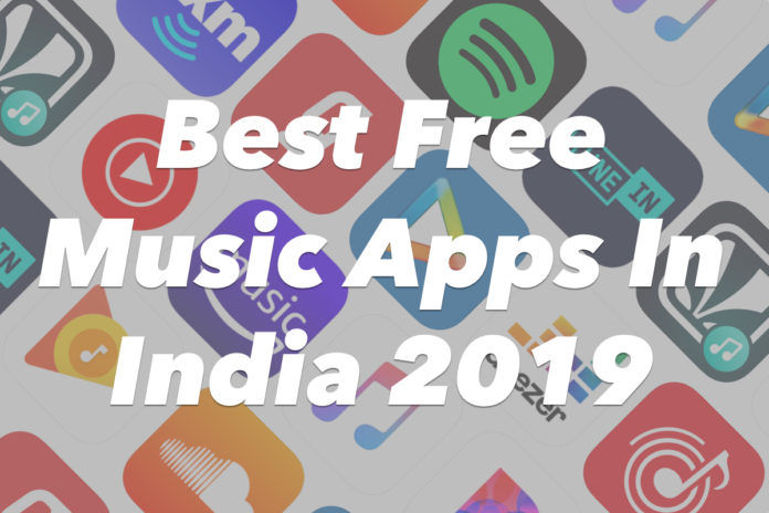 Best Free Music Apps India 2019